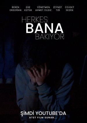 Herkes Bana Bakıyor — ATST orta metraj filmi